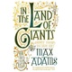 In The Land Of Giants - Max Adams