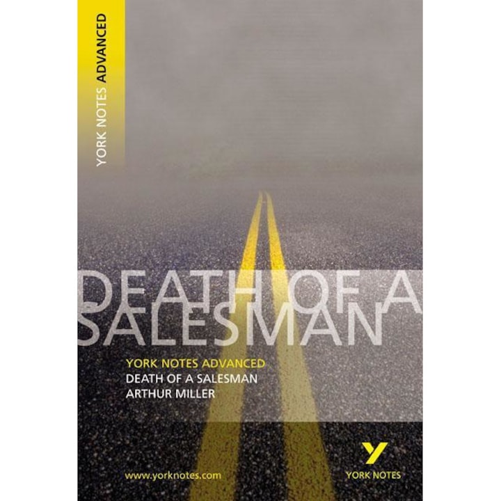 Death Of A Salesman: York Notes Advanced