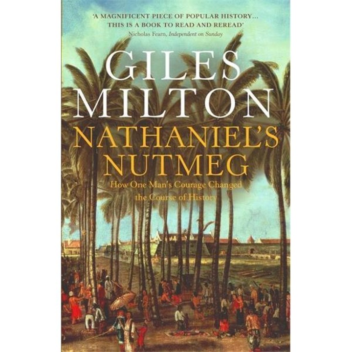 Nathaniel's Nutmeg - Giles Milton