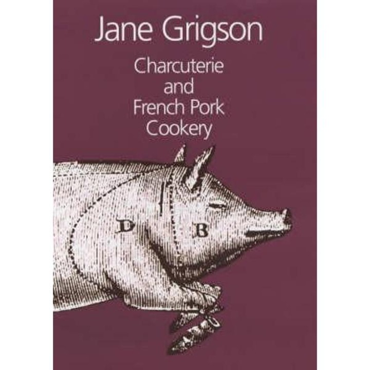 Charcuterie And French Pork Cookery - Jane Grigson
