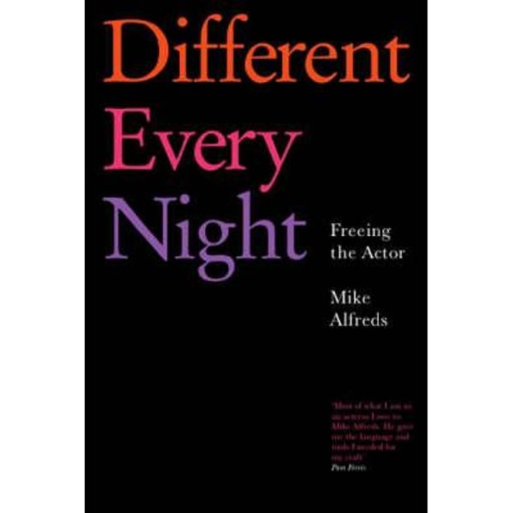 Different Every Night - Mike Alfreds