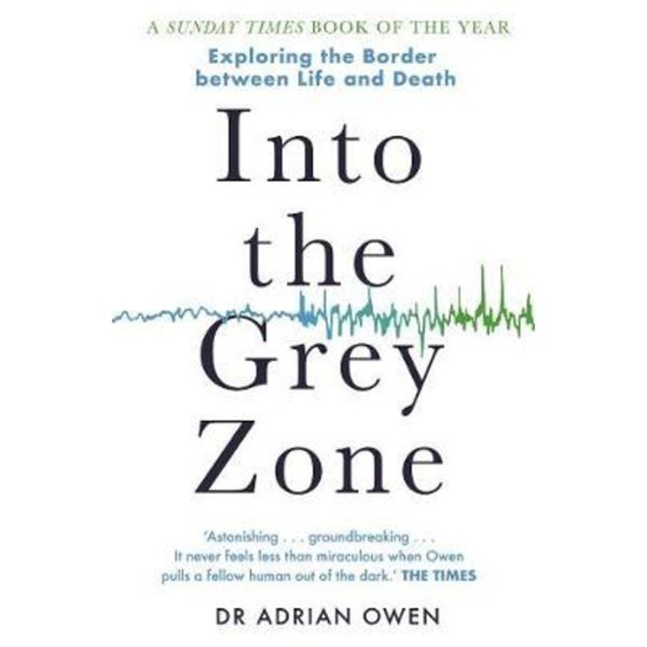 Into The Grey Zone - Adrian Owen