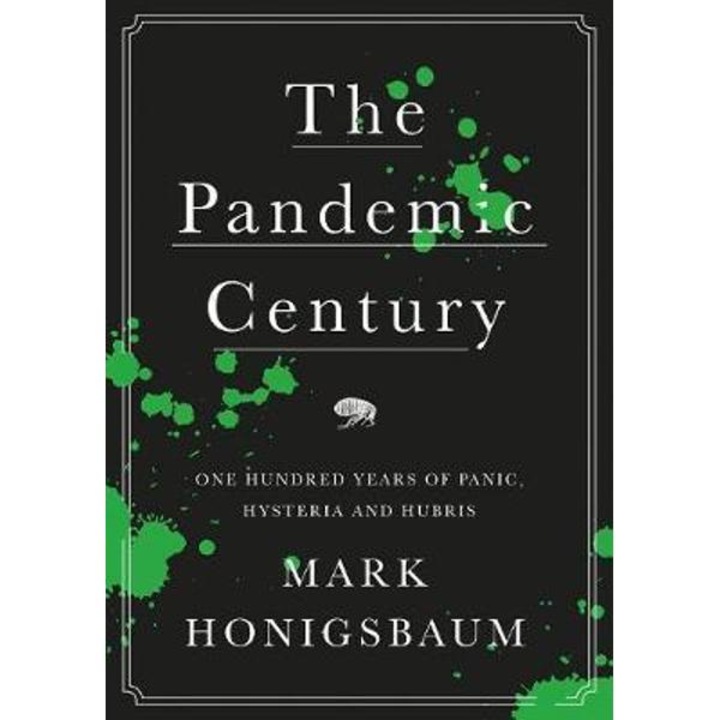 Pandemic Century - Mark Honigsbaum