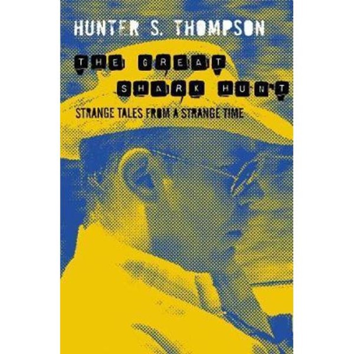 Great Shark Hunt - Hunter Thompson