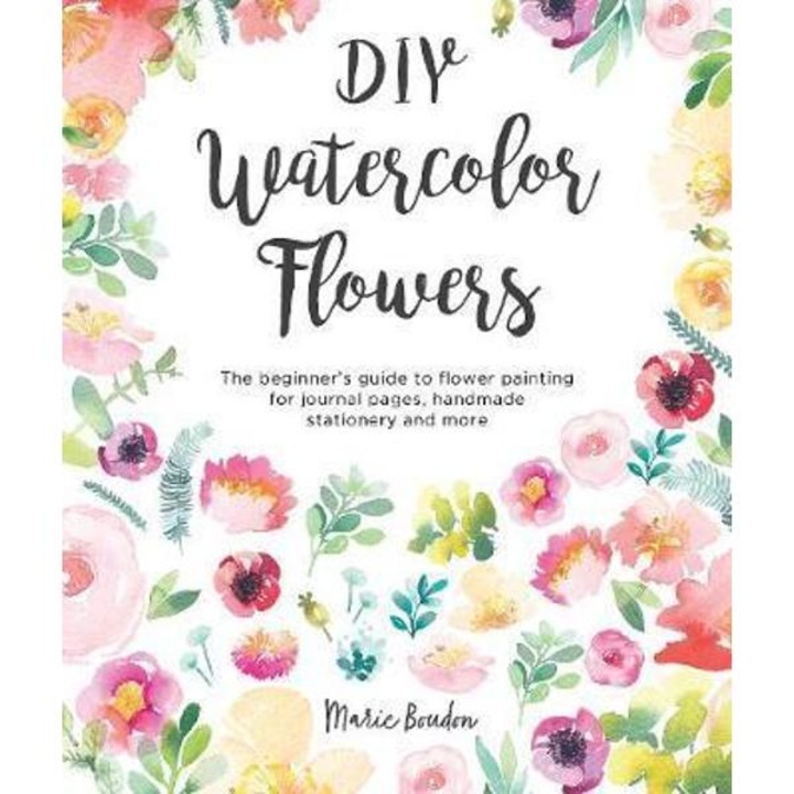 Diy Watercolor Flowers - Marie Boudon
