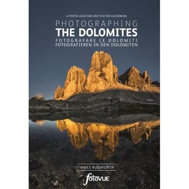 Photographing The Dolomites - James Rushforth