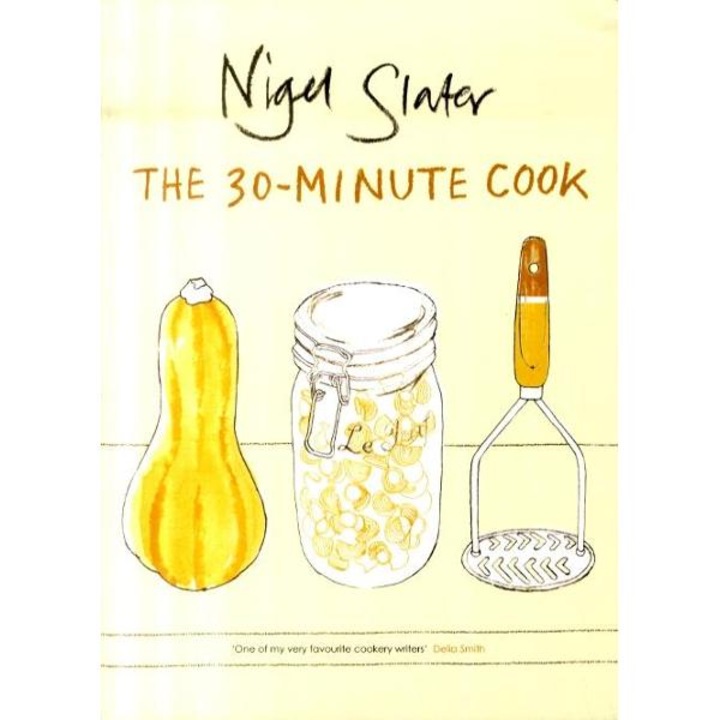 30-Minute Cook - Nigel Slater