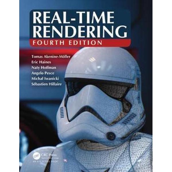 Real-time Rendering, Fourth Edition - Eric Haines - eMAG.ro