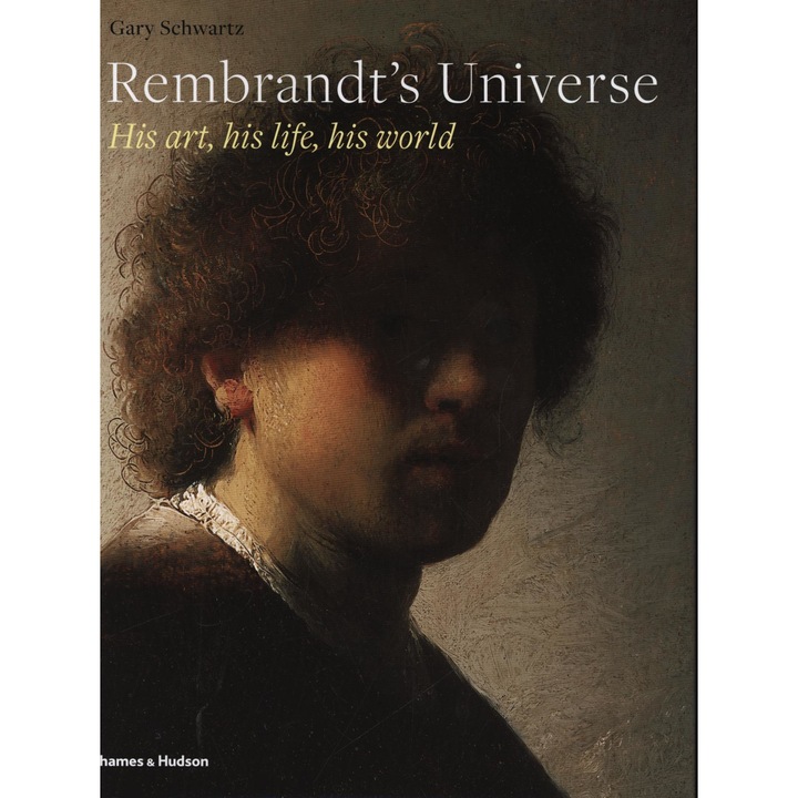 Rembrandt's Universe - Gary Schwartz