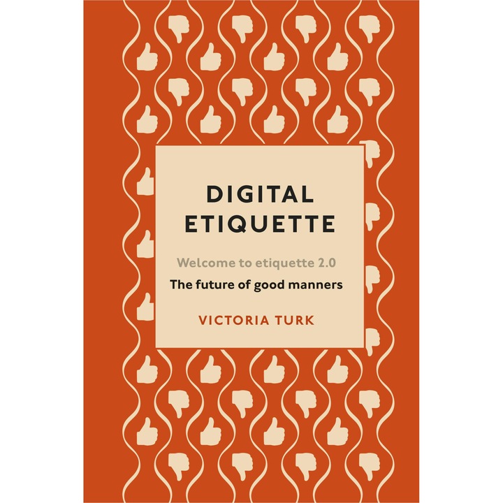 Digital Etiquette - Victoria Turk