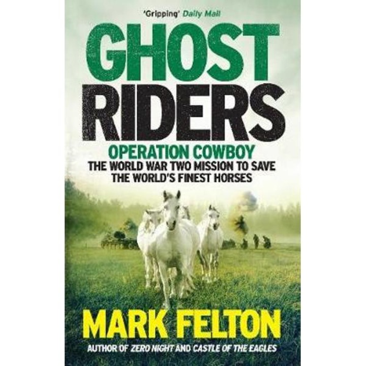 Ghost Riders - Mark Felton