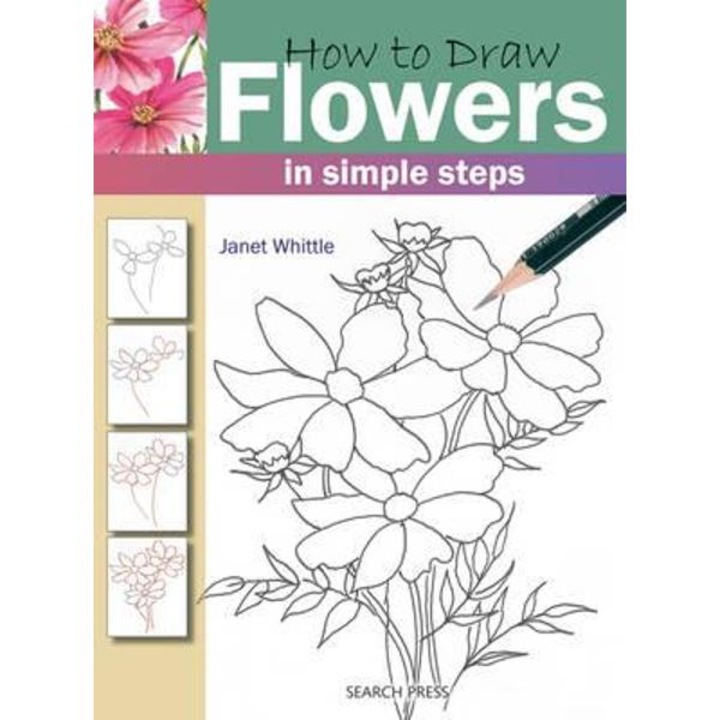 How To Draw: Flowers - Janet Whittle
