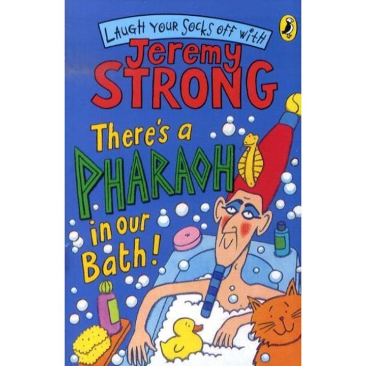 There's A Pharaoh In Our Bath! - Jeremy Strong