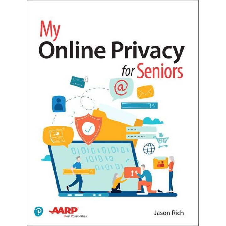 My Online Privacy For Seniors - Jason Rich