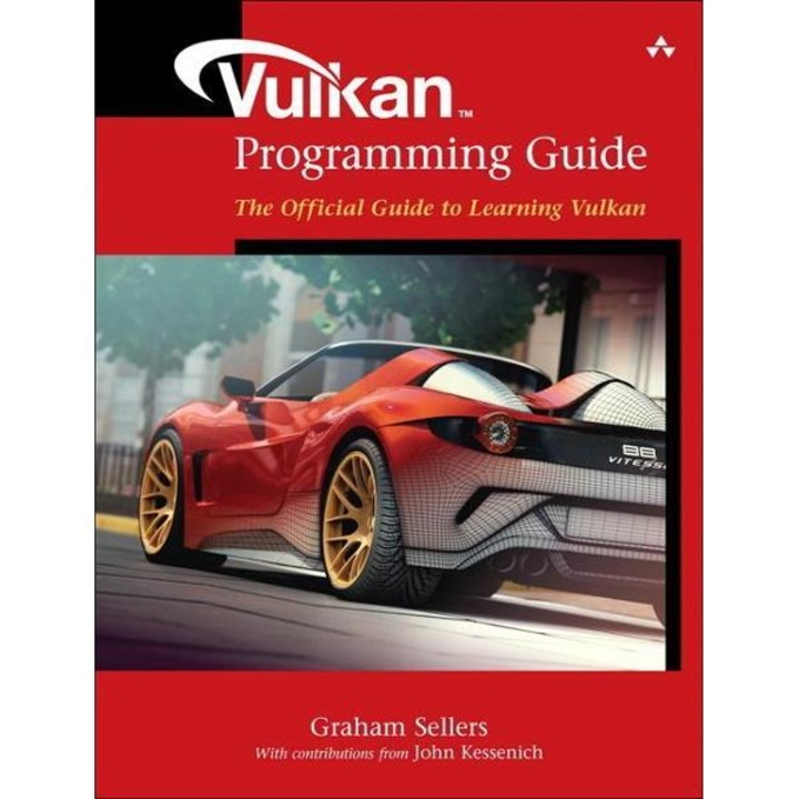 Vulkan Programming Guide - John M Kessenich