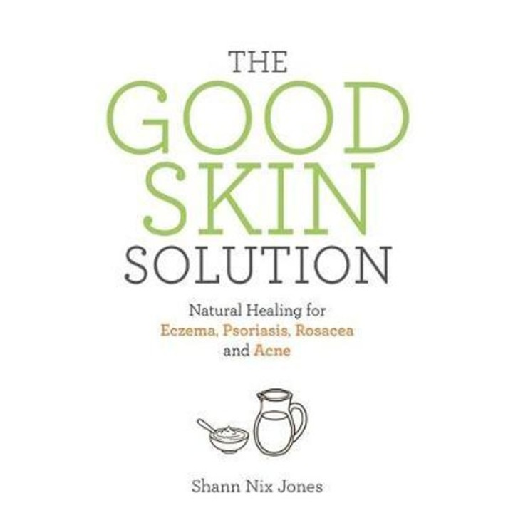 Good Skin Solution - Shann Nix Jones