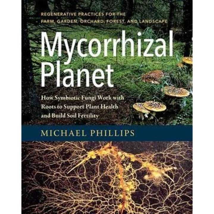Mycorrhizal Planet - Michael Phillips