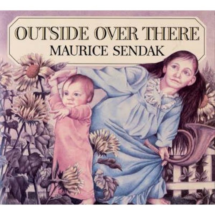 Outside Over There - Maurice Sendak