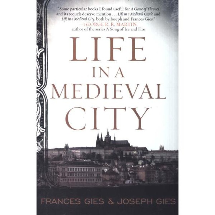 Life In A Medieval City - Frances Gies