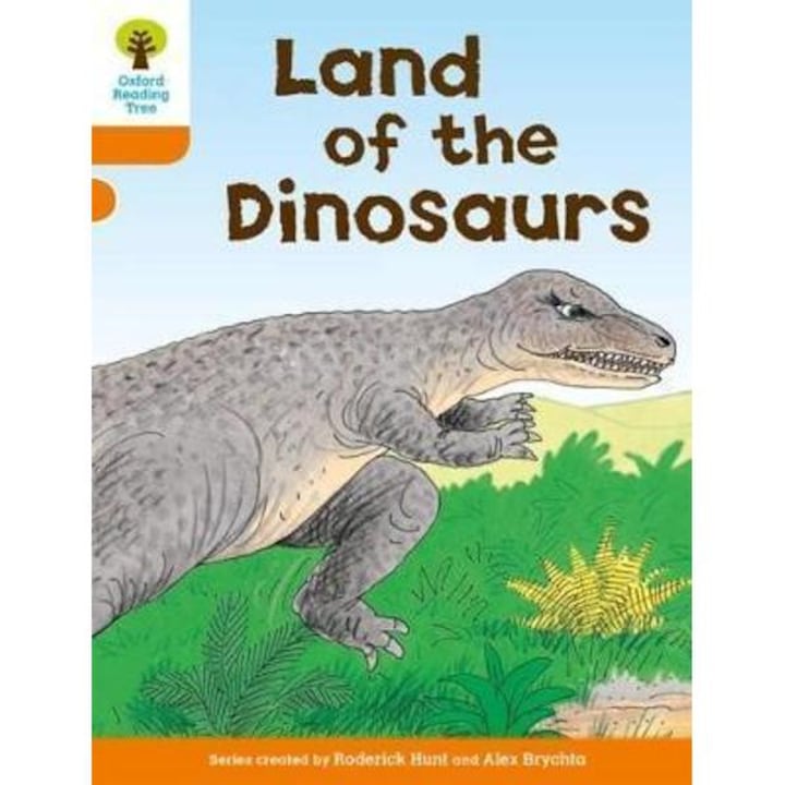 Oxford Reading Tree: Level 6: Stories: Land Of The Dinosaurs - Roderick Hunt