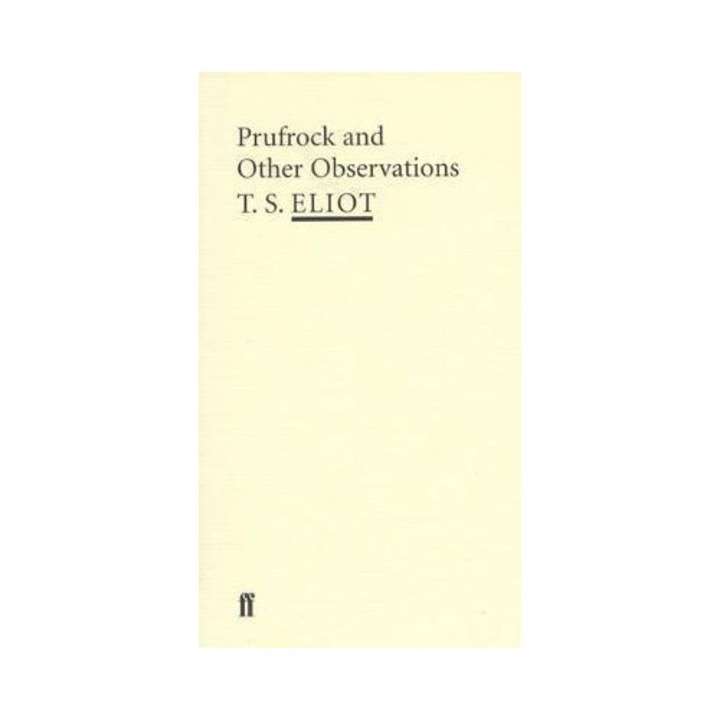 Prufrock And Other Observations - T S Eliot