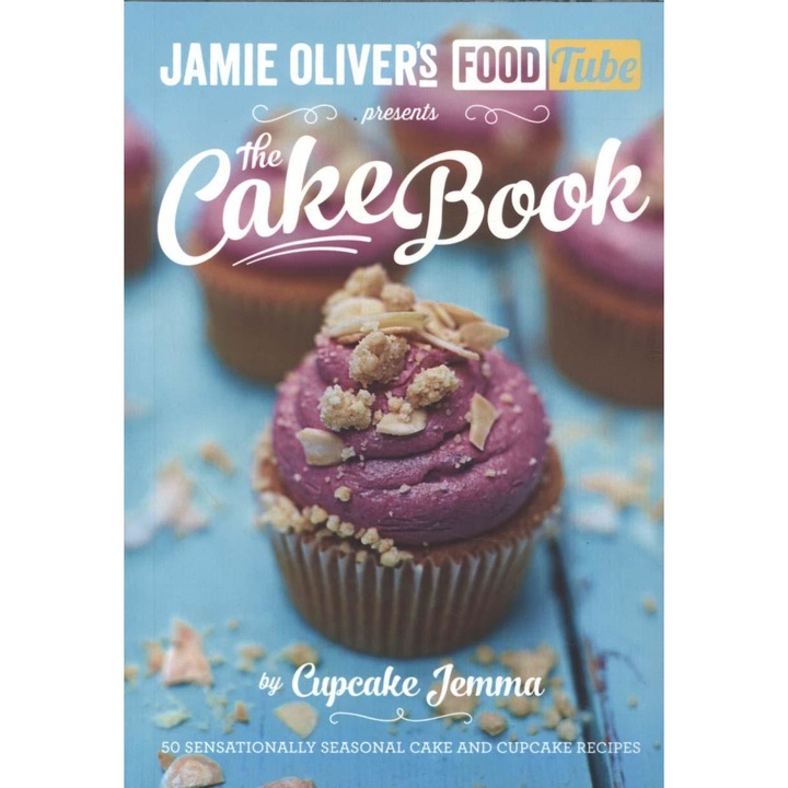 Jamie's Food Tube: The Cake Book - Tbc - Tbc