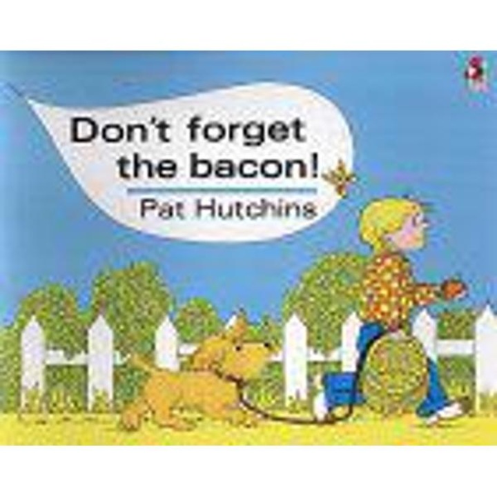 Don't Forget The Bacon - Pat Hutchins