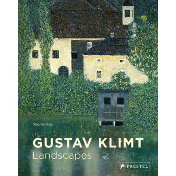 Gustav Klimt: Landscapes - Stephan Koja