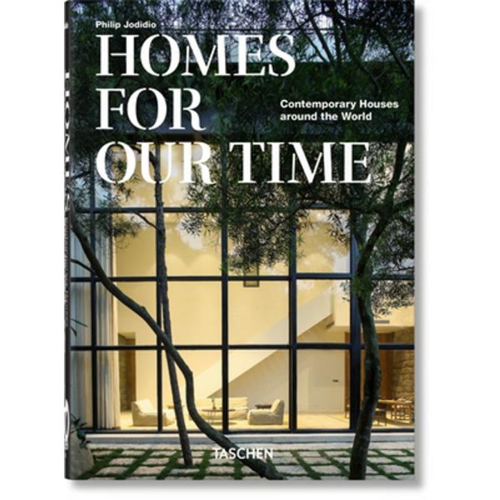 Homes For Our Time. Contemporary Houses Around The World. 40th Ed. - Philip Jodidio
