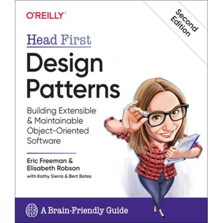Head First Design Patterns: Building Extensible and Maintainable Object-Oriented Software 2nd edition