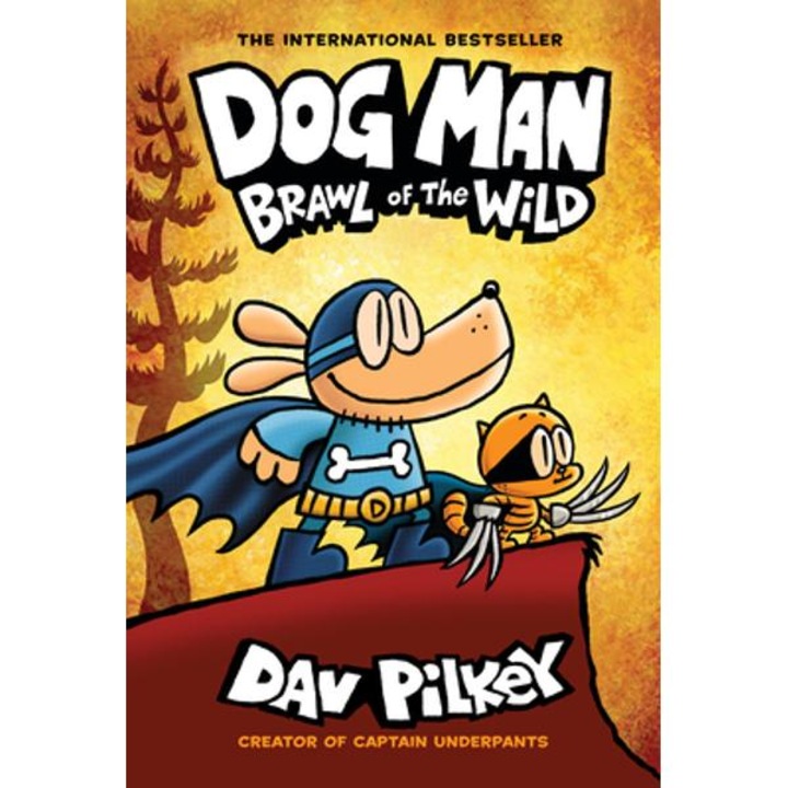 Dog Man: Brawl of the Wild: From the Creator of Captain Underpants (Dog Man #6), 6 - Dav Pilkey