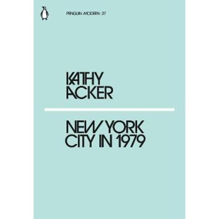 New York City In 1979 - Kathy Acker