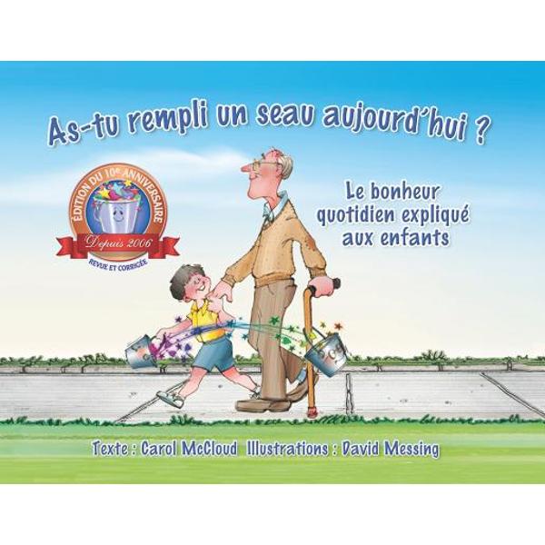 As-Tu Rempli Un Seau Aujourd'hui ?: Le Bonheur Quotidien Expliqu Aux ...