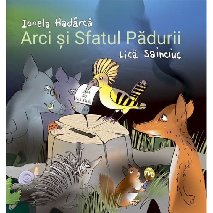 Arci Si Sfatul Padurii - Ionela Hadarca