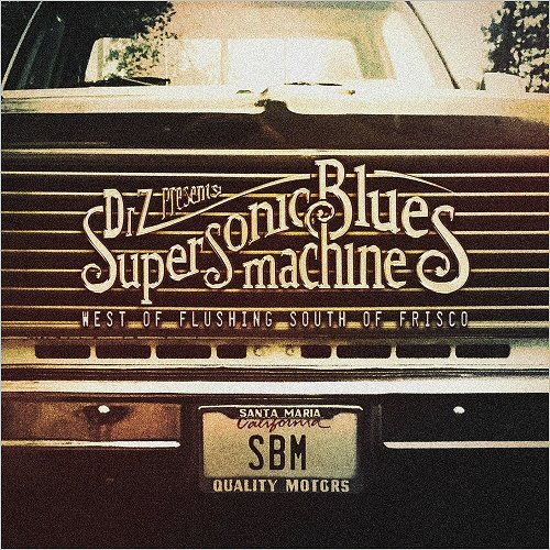 Supersonic Blues Machine - West Of Flushing, South Of Frisco (cd)