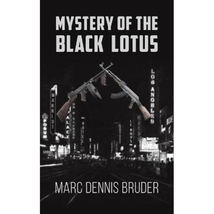 Mystery of the Black Lotus - Marc Dennis Bruder