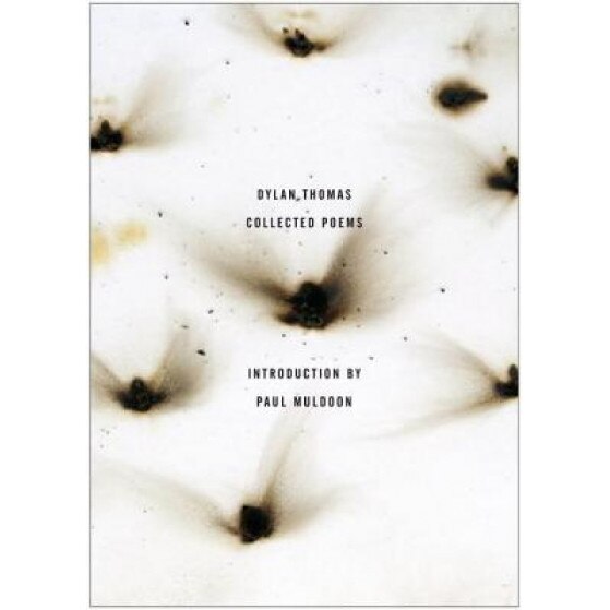 The Collected Poems of Dylan Thomas: The Original Edition, Dylan Thomas