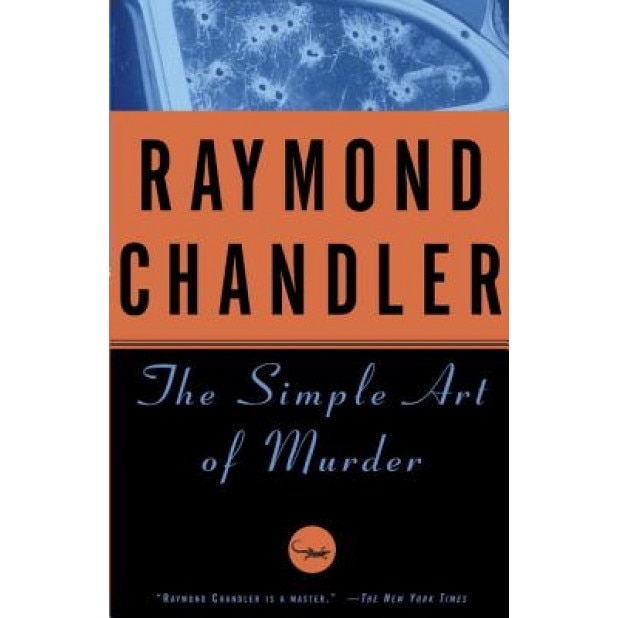 The Simple Art of Murder, Raymond Chandler