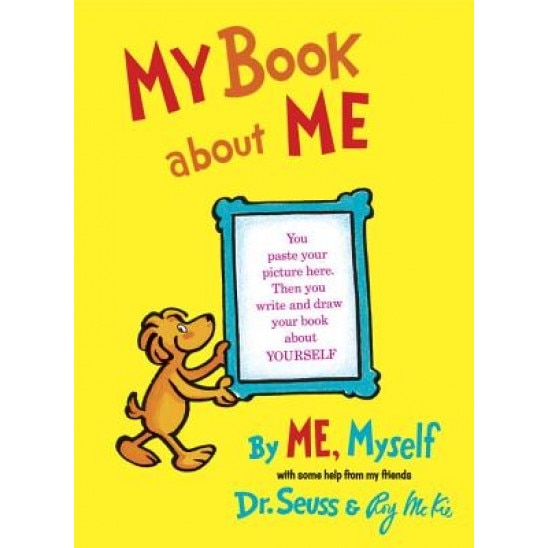 My Book about Me: By Me, Myself, Roy McKie, Dr. Seuss
