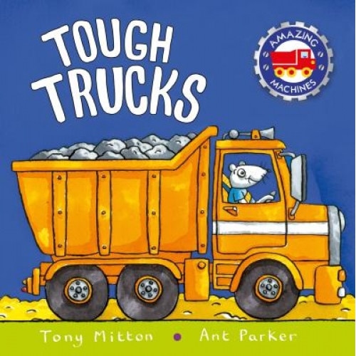 Tough Trucks, Tony Mitton