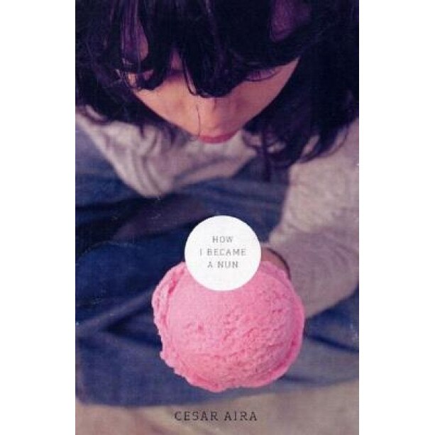 How I Became a Nun, CESAR AIRA