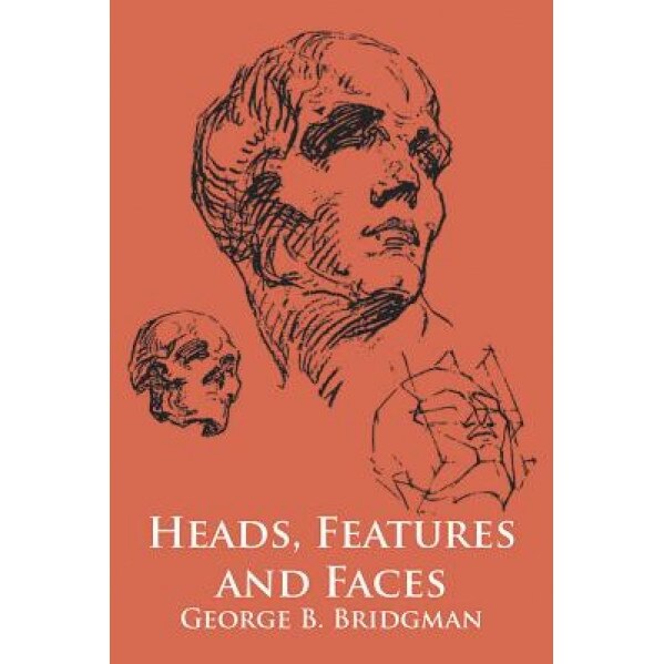 Heads, Features, and Faces, George B. Bridgman