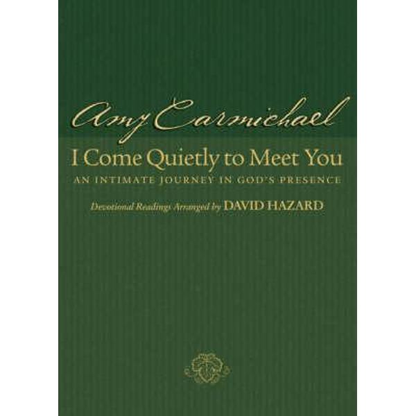 I Come Quietly to Meet You