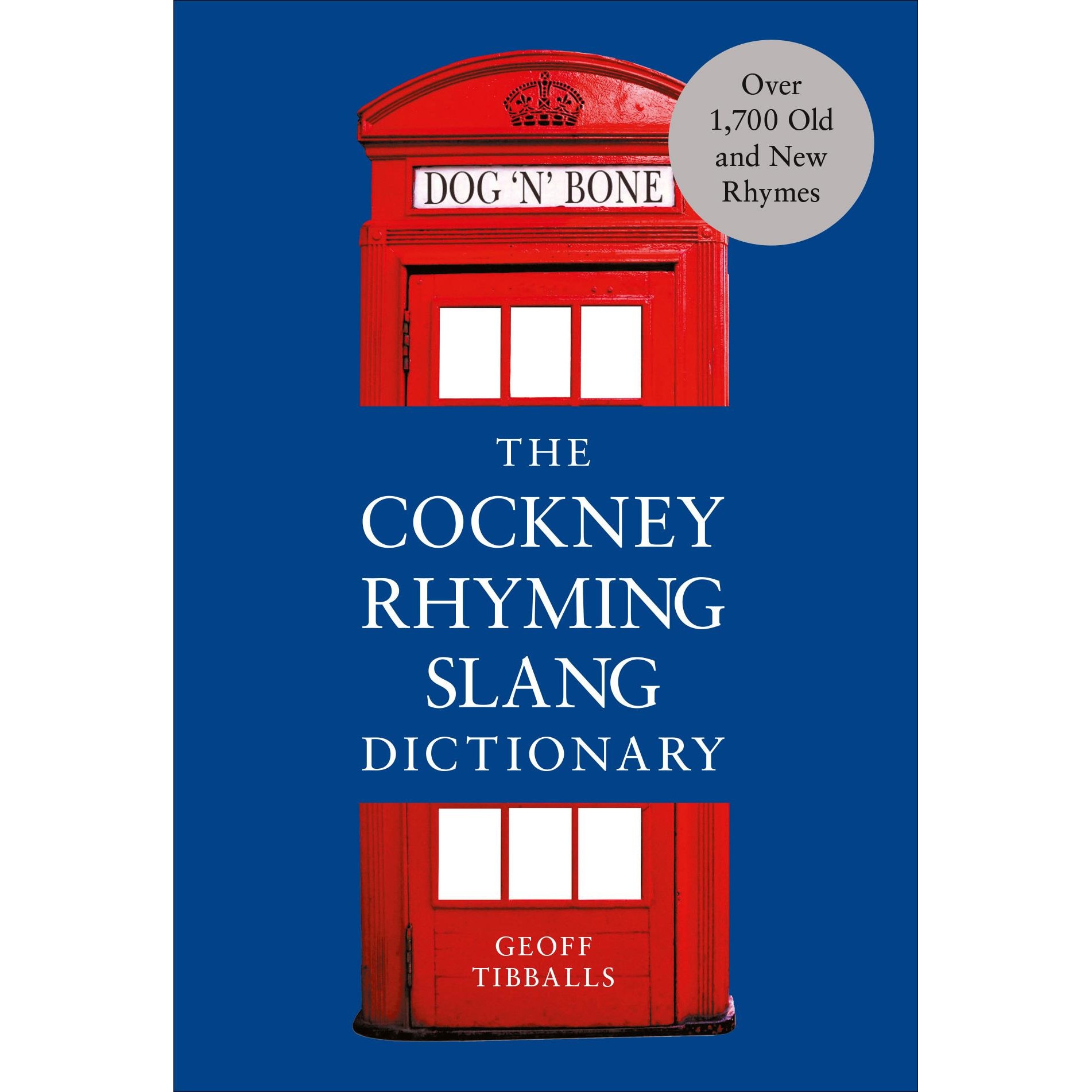Cockney Rhyming Slang Dictionary Geoff Tibballs eMAG.ro