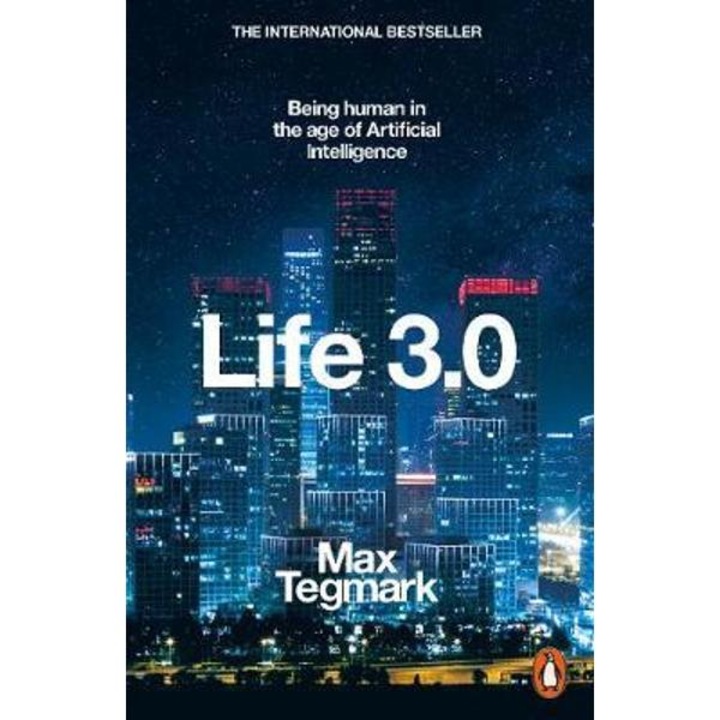 Life 3.0 - Max Tegmark
