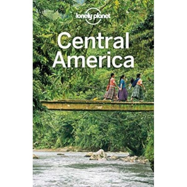 Lonely Planet Central America - Lonely Planet