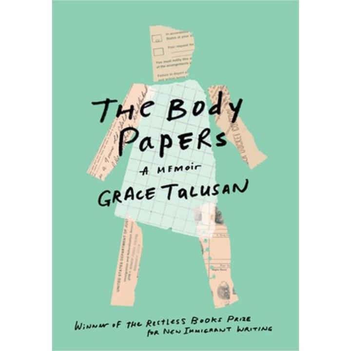 The Body Papers: A Memoir - Grace Talusan