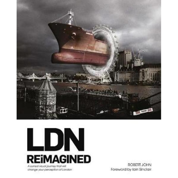 LDN Reimagined - Robert John
