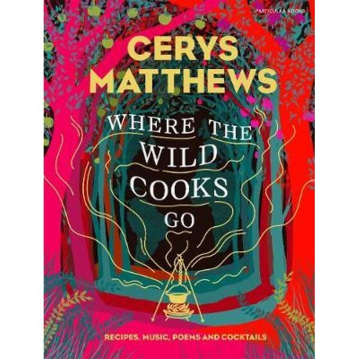 Where The Wild Cooks Go - Cerys Matthews