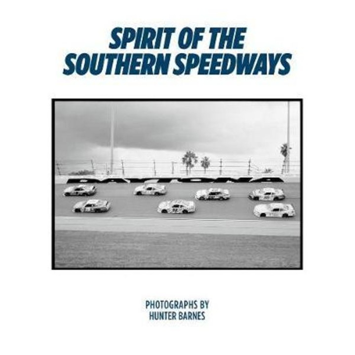 Spirit Of The Southern Speedways - Hunter Barnes
